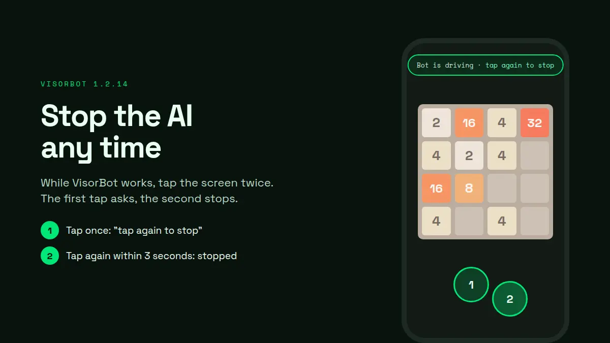 Tap twice to stop: a phone playing 2048 shows "Bot is driving, tap again to stop" after the first tap; the second tap stops the AI